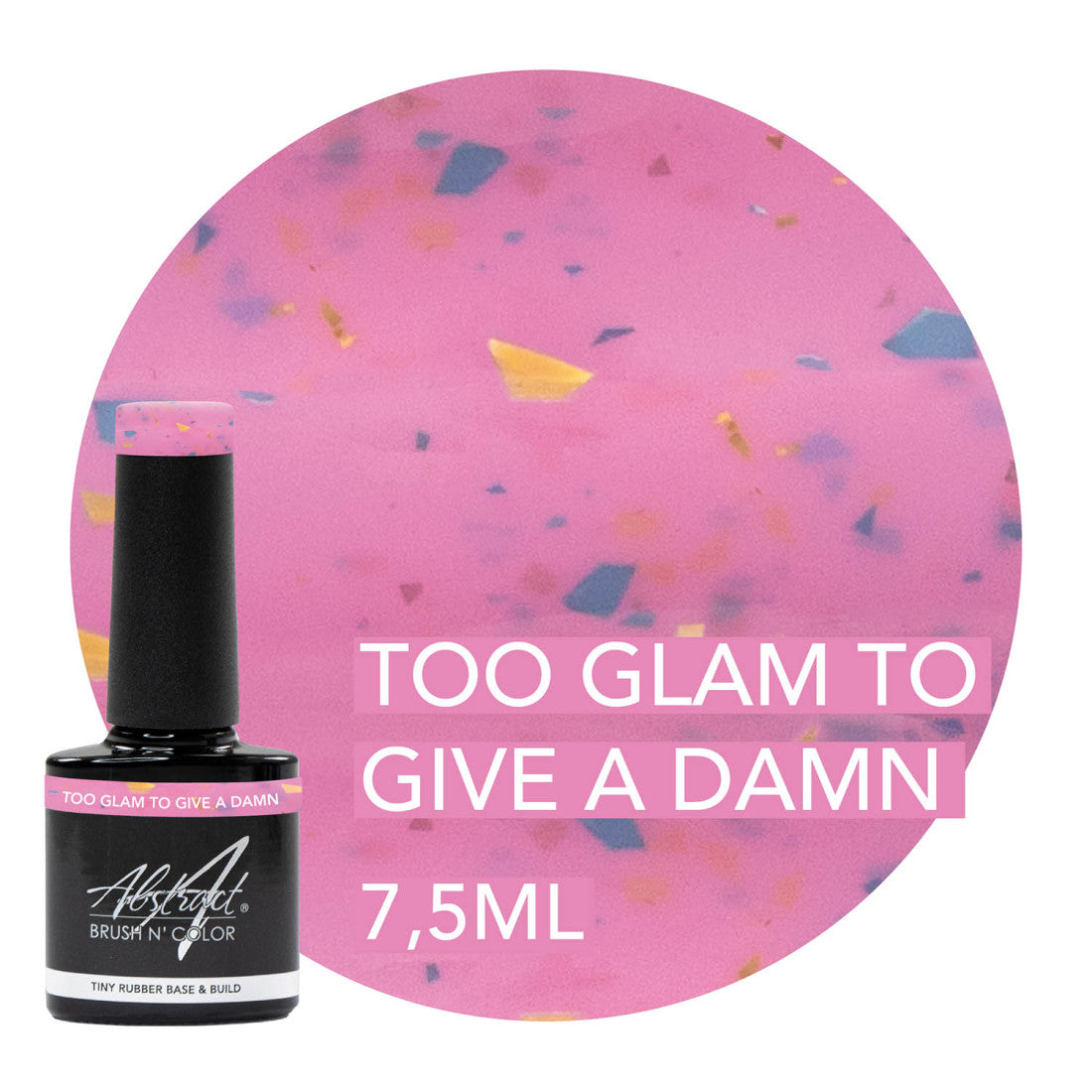 Abstract Rubber Base & Build Too Glam to Give a Damn